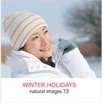 ʐ^f naturalimages Vol.73 WINTER HOLIDAYS