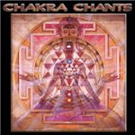 CHAKRA CHANTS/チャクラ・チャンツ