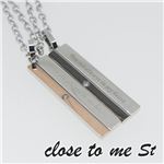 SN11-027028 close to me St（クロス・トゥ・ミー） ステンレスネックレス ペア