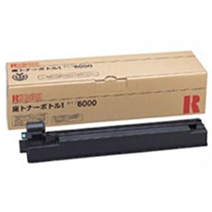 【純正品】 リコー（RICOH） トナーカートリッジ 廃トナーボトル1 型番：タイプ6000 印字枚数：12500枚 単位：1個